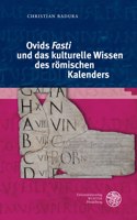 Ovids 'Fasti' Und Das Kulturelle Wissen Des Romischen Kalenders