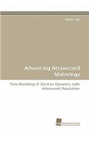 Advancing Attosecond Metrology