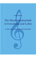 Musikwissenschaft in Forschung und Lehre: Kritik einer bürgerlichen Wissenschaft