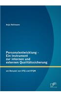 Personalentwicklung - Ein Instrument zur internen und externen Qualitätssicherung