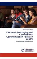 Electronic Messaging and Conventional Communication Focus on Youths