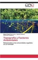 Topografia y Factores Ambientales