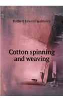 Cotton Spinning and Weaving