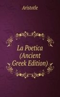 La Poetica (Ancient Greek Edition)