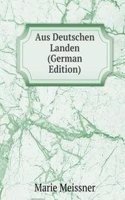 Aus Deutschen Landen (German Edition)