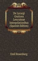 De Lycurgi Orations Leocrateae Interpolationibus (Spanish Edition)