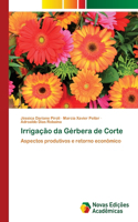 Irrigação da Gérbera de Corte