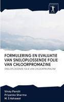 Formulering En Evaluatie Van Sneloplossende Folie Van Chloorpromazine