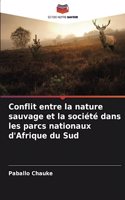Conflit entre la nature sauvage et la société dans les parcs nationaux d'Afrique du Sud