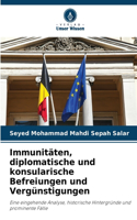 Immunitäten, diplomatische und konsularische Befreiungen und Vergünstigungen