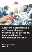 Approche expérimentale de l'anglais langue seconde basée sur les TIC pour améliorer les compétences en LSRW