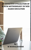 AN EFFECTIVE UTILIZATION OF SCRUM  METHODOLOGY IN WEB – BASED  EDUCATION