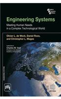 Engineering Systems : Meeting Human Needs In A Complex Technological World