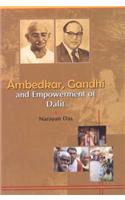 Ambedkar Gandhi And Empowerment Of Dalit