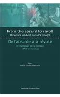 From the Absurd to Revolt: Dynamics in Albert Camus's Thought