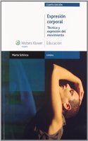 Expresion Corporal: Tecnicas y Expresion del Movimiento (3a Ed.)