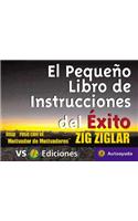 El Pequeno Libro de Instrucciones del Exito