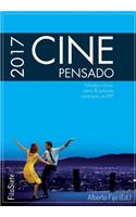 Cine Pensado 2017. Estudios críticos sobre 36 películas estrenadas en 2017