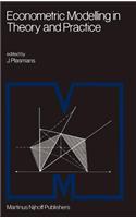 Econometric Modelling in Theory and Practice: Proceedings of a Franco-Dutch Conference Held at Tilburg University, April 1979