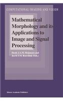 Mathematical Morphology and Its Applications to Image and Signal Processing