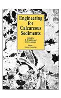 Engineering for Calcareous Sediments Volume 1