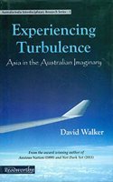 Experiencing Turbulence: Asia in the Australian Imaginary