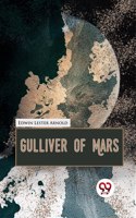 Gulliver Of Mars Edwin Lester Arnold