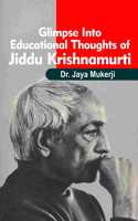 Glimpse into Educational Thoughts of Jiddu Krishnamurti