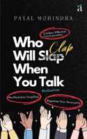 Who Will Clap When You Talk