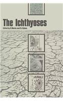 The Ichthyoses: Proceedings of the 2nd Annual Clinically Orientated Symposium of The European Society for Dermatological Research(English)