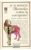 Remedios Contra La Corrupcion? Cohecho, Cruzadas y Reformas