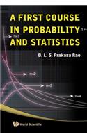 First Course in Probability and Statistics