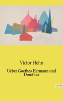 Ueber Goethes Hermann und Dorothea