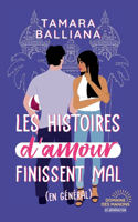 Les histoires d'amour finissent mal (en général)