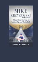Mike Krzyzewski Biography: "A Legendary Journey in Leadership and Basketball"