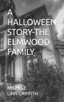 Halloween Story-The Elmwood Family
