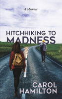 Hitchhiking to Madness