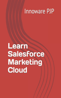 Learn Salesforce Marketing Cloud