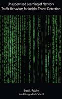 Unsupervised Learning of Network Traffic Behaviors for Insider Threat Detection