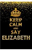 ELIZABETH Golden Keep Calm Notebook Journal Personal Diary Personalized Name 120 pages Lined (6x9 inches) (15x23 cm)
