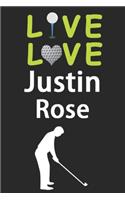 Live Love Justin Rose Journal