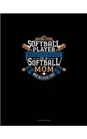 Behind Every Softball Player Who Believes In Himself Is A Softball Mom Who Believed First: 3 Column Ledger(718 3 Column Ledger)