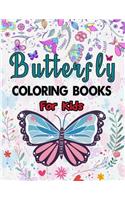 Butterfly Coloring Books For Kids: Butterfly Coloring Book For Teens.