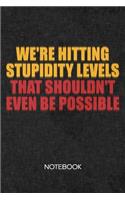 We're Hitting Stupidity Levels