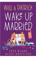 Will & Patrick Wake Up Married, Eps 1 - 3