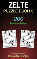 Zelte Puzzle Buch 3: 200 Schwere Rätsel