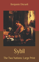 Sybil: The Two Nations: Large Print
