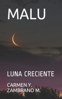 Malu: Luna Creciente