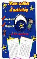Mon cahier d'activités à la maison alphabet & chiffres