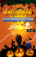 Halloween Coloring Book for kids: Happy Halloween Coloring Book for Toddlers and Preschool Spooky Cute Gift to celebrate Trick or Treat, Pumpkin Coloring For All Ages 2-4 6-8 A Fun C